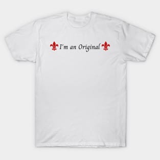 i'm an original the originals T-Shirt